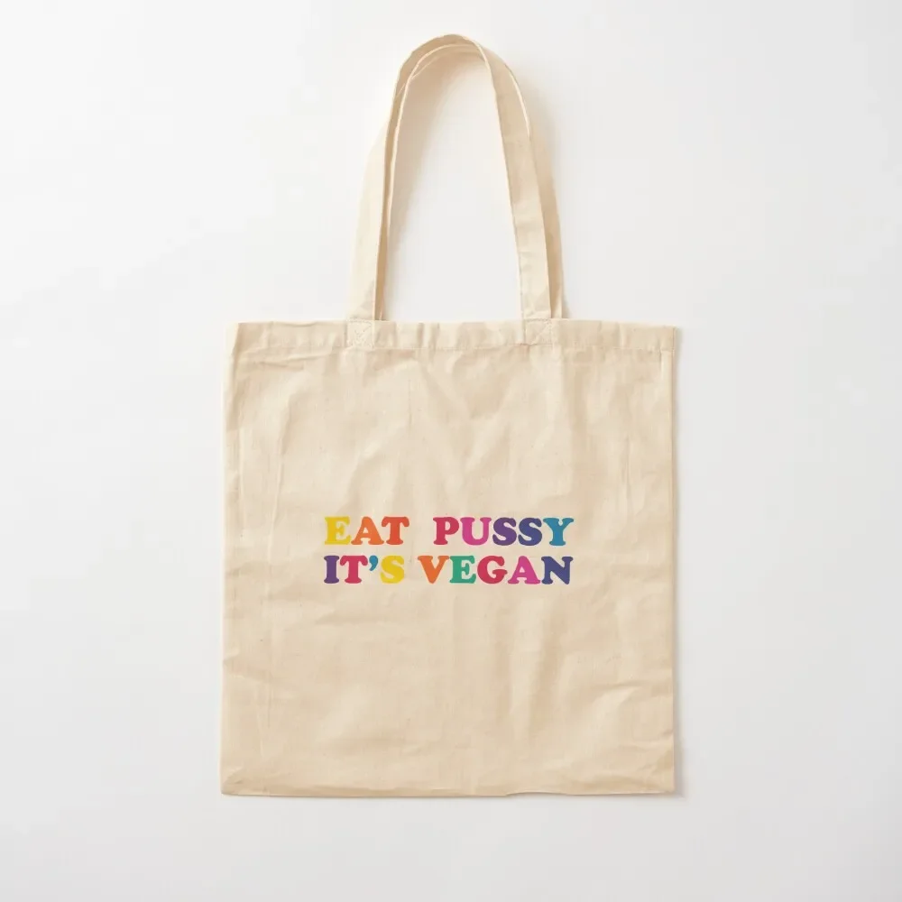 

EAT PUSSY IT'S VEGAN Tote Bag Lady bag female bag Shopper Canvas stote