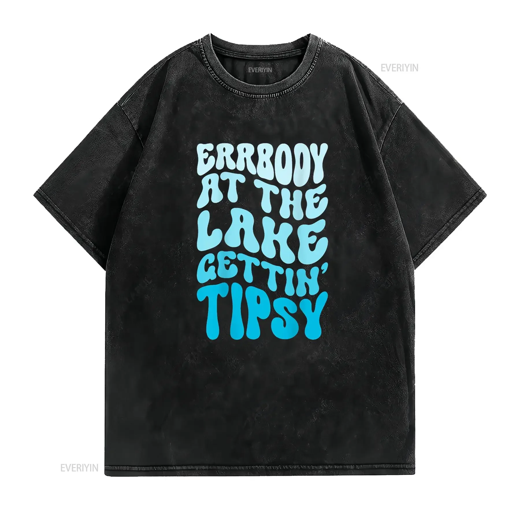 Everybody At The Lake Gettin tipsy life Summer Vacation T Shirt vintage Washed graphic designer clothes Casual Soft fashion