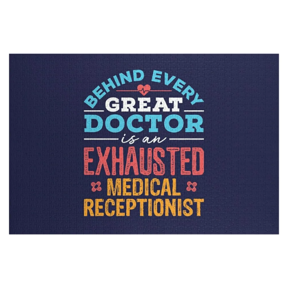 Behind Every Great Doctor Is An Exhausted Medical Receptionist Jigsaw Puzzle Custom Gifts Personalized Puzzle