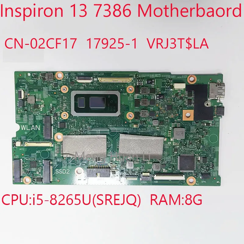 

02CF17 7386 Motherbaord CN-02CF17 17925-1 VRJ3T$LA For Dell Inspiron 13 7386 CPU:i5-8265U(SREJQ) RAM:8G 100%Test OK