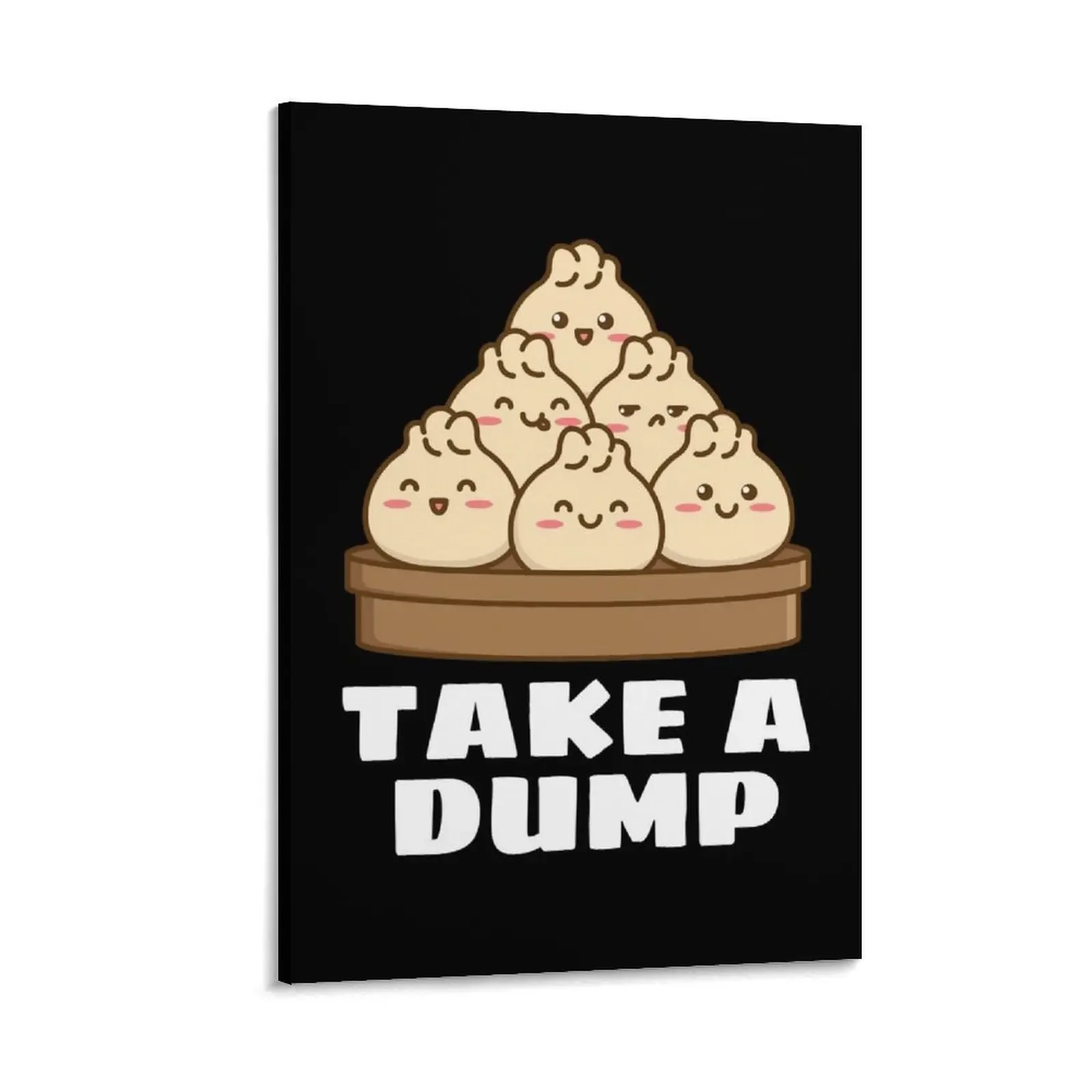 

Take a Dump Dumpling Pun Canvas Painting Wall decoration frame room decoration accessories