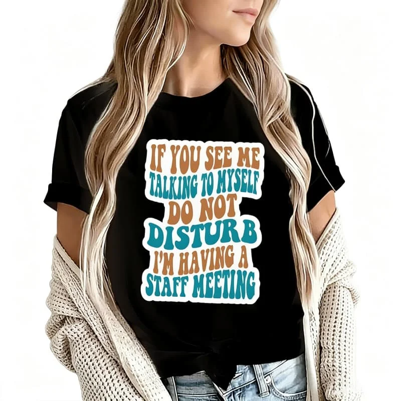 If You See Me Talking to Myself, Don'T Bother Women's T-Shirt 100% Cotton Funny Graphic Short Sleeve Tee Novelty Shirt Casual Crew Neck Top S-5Xl