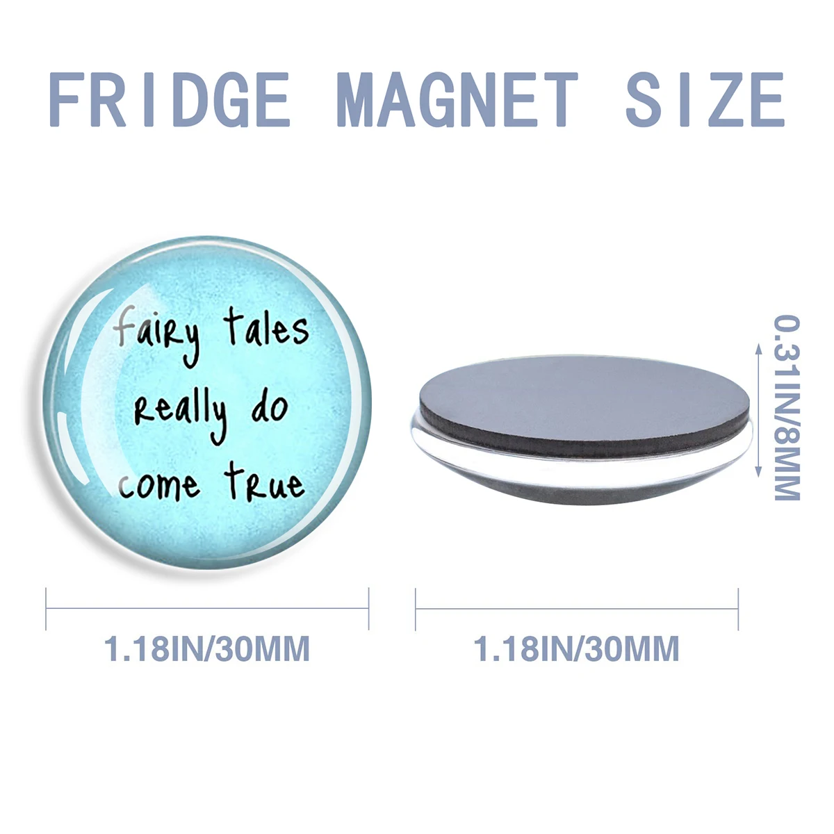 1PC Fridge Magnet with Inspirational Quote Fairy Tales Really Do Come True for Home Decor Gift and Holiday Decoration