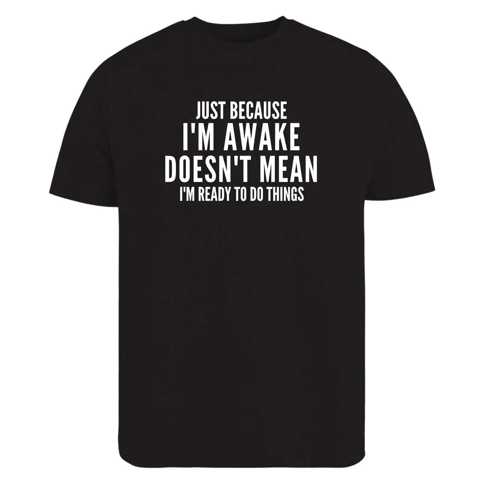 Funny Lazy T Shirt Just Because I m Awake Doesn Mean Ready to Do Things Humor for Sleepy People vintage Washed fashion
