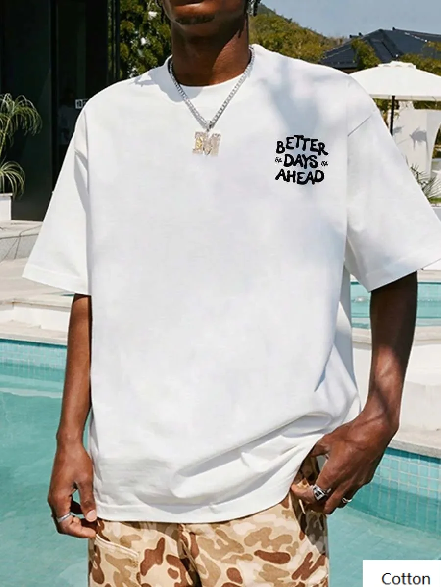 

Cotton Tshirt with Inspirational Quote Graphic Ideal for Optimists “Better Days Ahead” Streetwear Print New Arrival Tee S-4XL