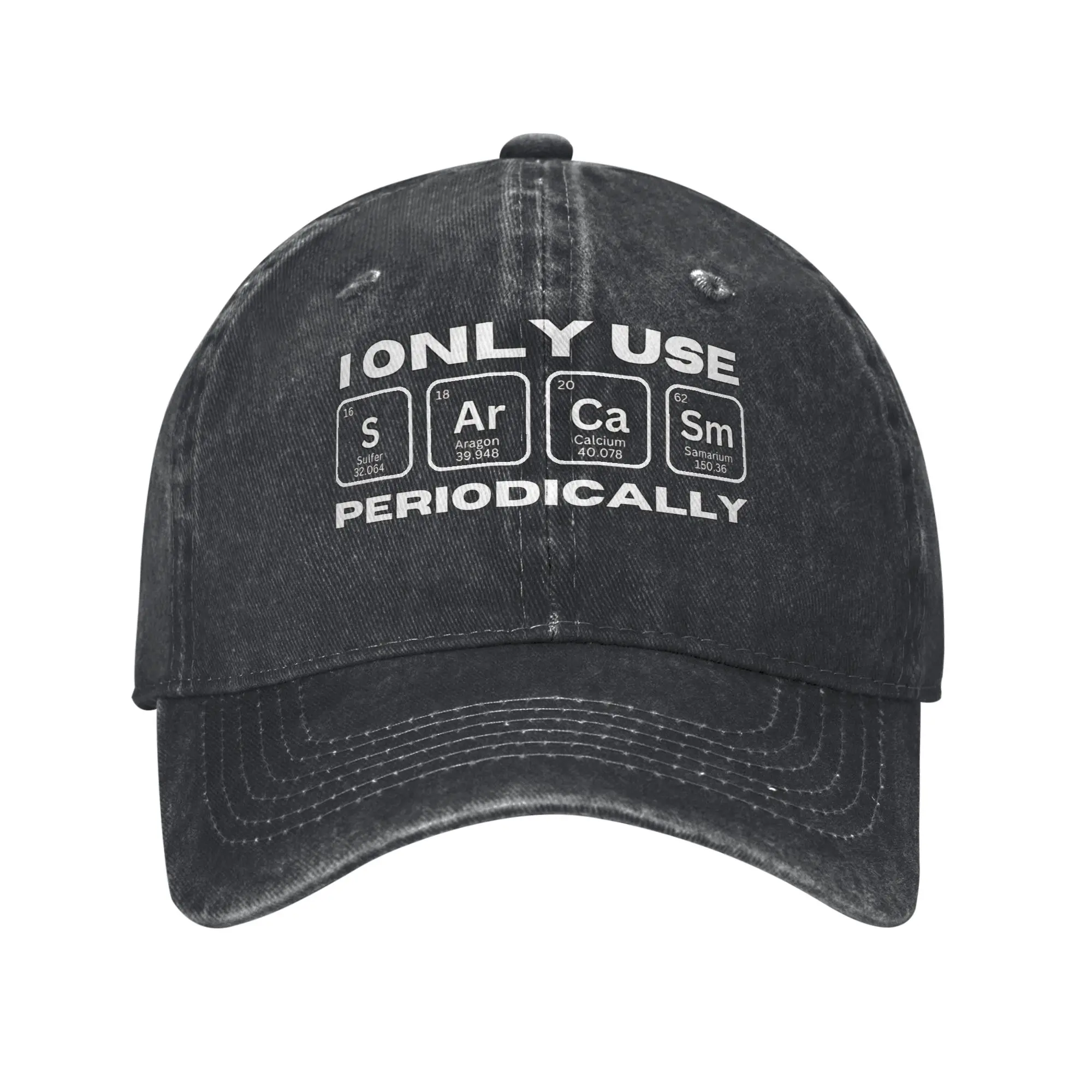 I Only Use Sarcasm Periodically  Sarcastic Periodic Table  Baseball Cap Distressed Denim Washed Snapback Cap  Summer Gift Cap