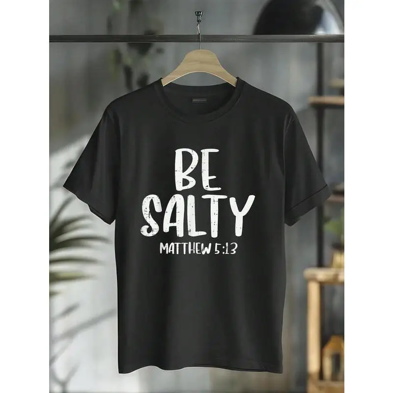 

100% Cotton Be Salty Matthew 5:13 Bible Verse God Jesus Faith Christian T-Shirt