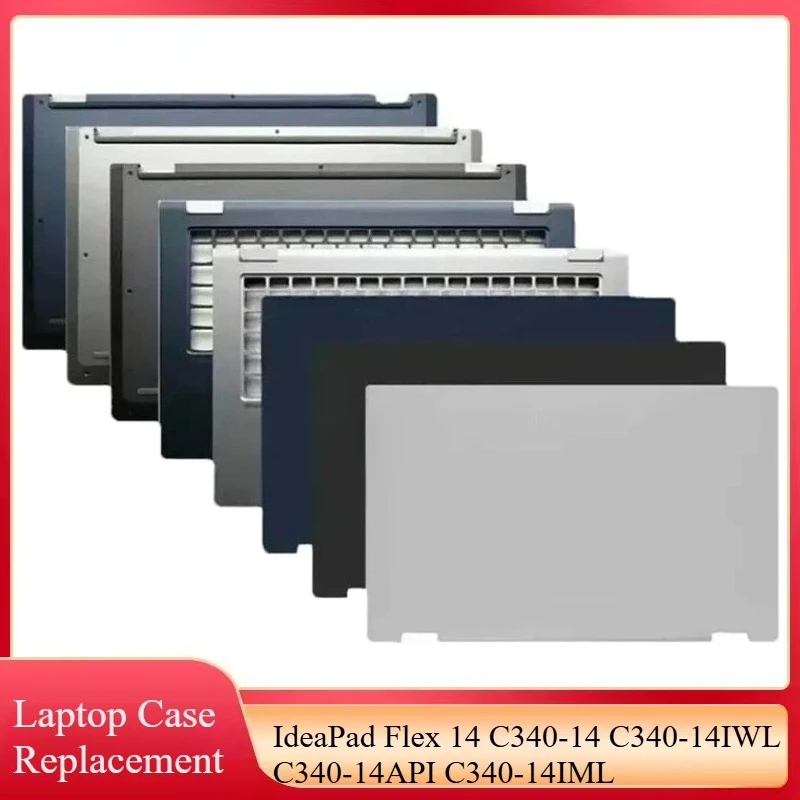 

New For IdeaPad Flex 14 C340-14 C340-14IWL C340-14API C340-14IML LCD Back Cover Front Bezel Frame Palmrest Upper Lid Bottom Case