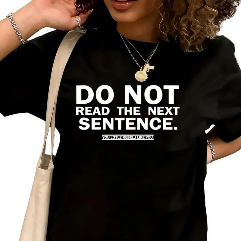 DO NOT READ THE NEXT SENTENCE Women's T-Shirt 100% Cotton Funny Graphic Short Sleeve Tee Novelty Shirt Casual Crew Neck Top S-5XL