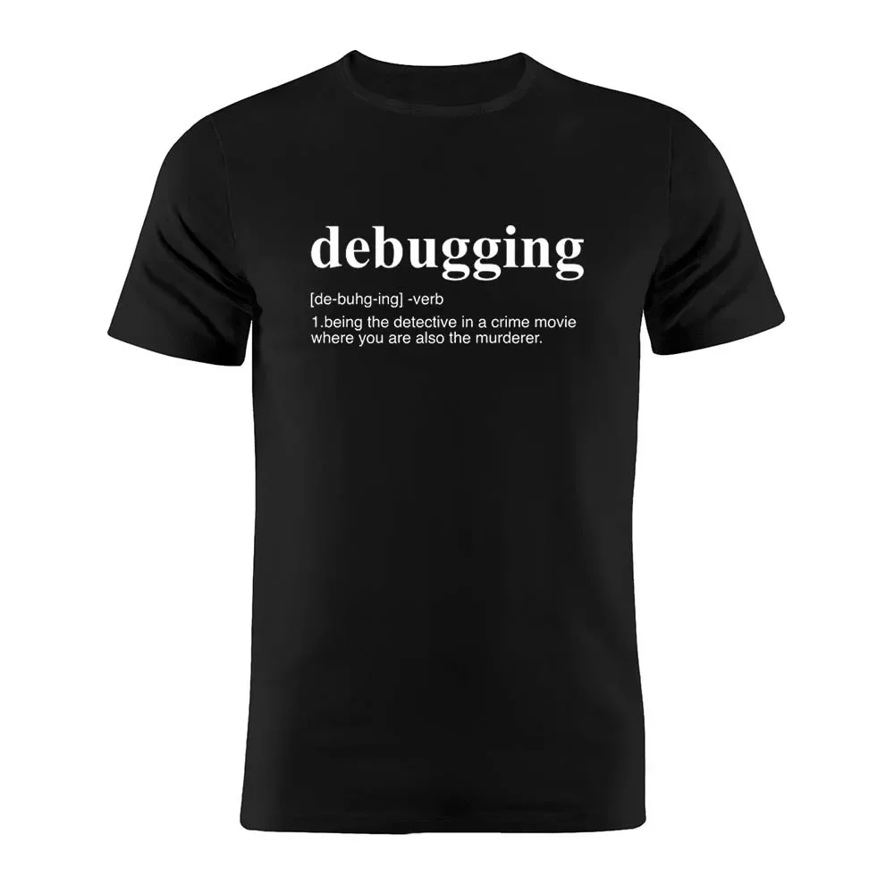 2024 Debugging Sarcasm Programmer Developer Coder IT Tech Funny Joke Artwork Tee 100% Cotton Unisex T Shirt  men clothing