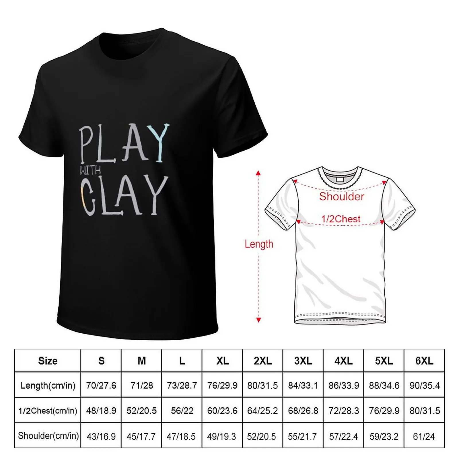 Play with Clay T-Shirt Stain Resistant Casual Tee