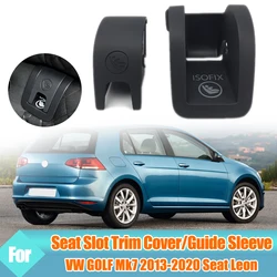 Rear Child Safety Seat Buckle Clip Seat Slot Trim Isofix Guide Sleeve For VW GOLF Mk7 2013-2020 Seat Leon 5G0887187 5GG887233