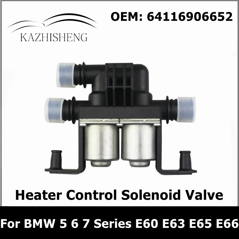 64116906652 Car Heater Control Valve Solenoid for BMW 5 6 7 Series E60 E63 E65 E66 535i 535i xDrive 535xi 545i 550i 645Ci X5