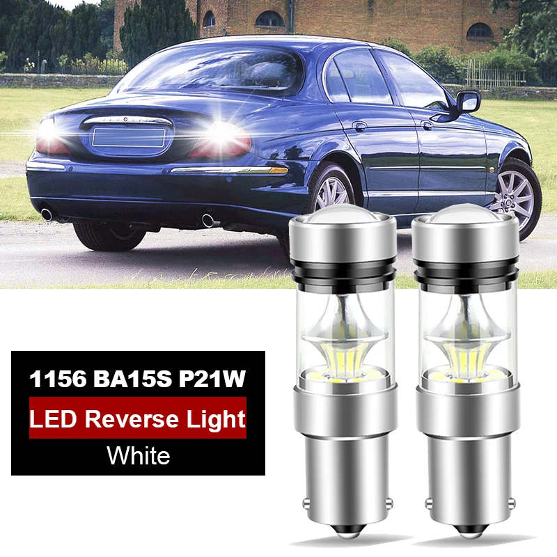 2PCS 1156 P21W For Jaguar X-TYPE 1 2001-2009 S-TYPE 2 1999-2007 XK8 1996-2006 LED Projector Lens Reverse Light Bulb Backup Lamp