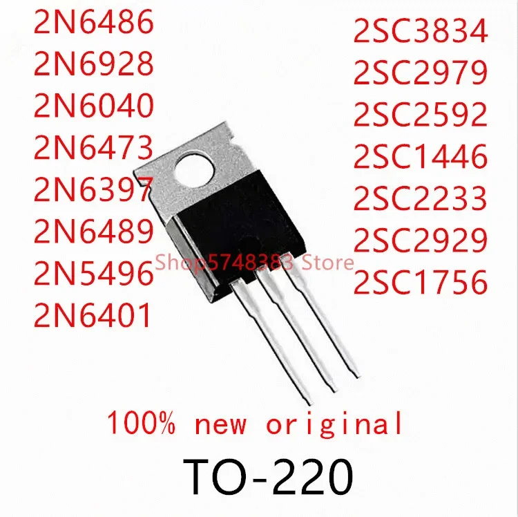 10PCS 2N6486 2N6928 2N6040 2N6473 2N6397 2N6489 2N5496 2N6401 2SC3834 2SC2979 2SC2592 2SC1446 2SC2233 2SC2929 2SC1756 TO-220