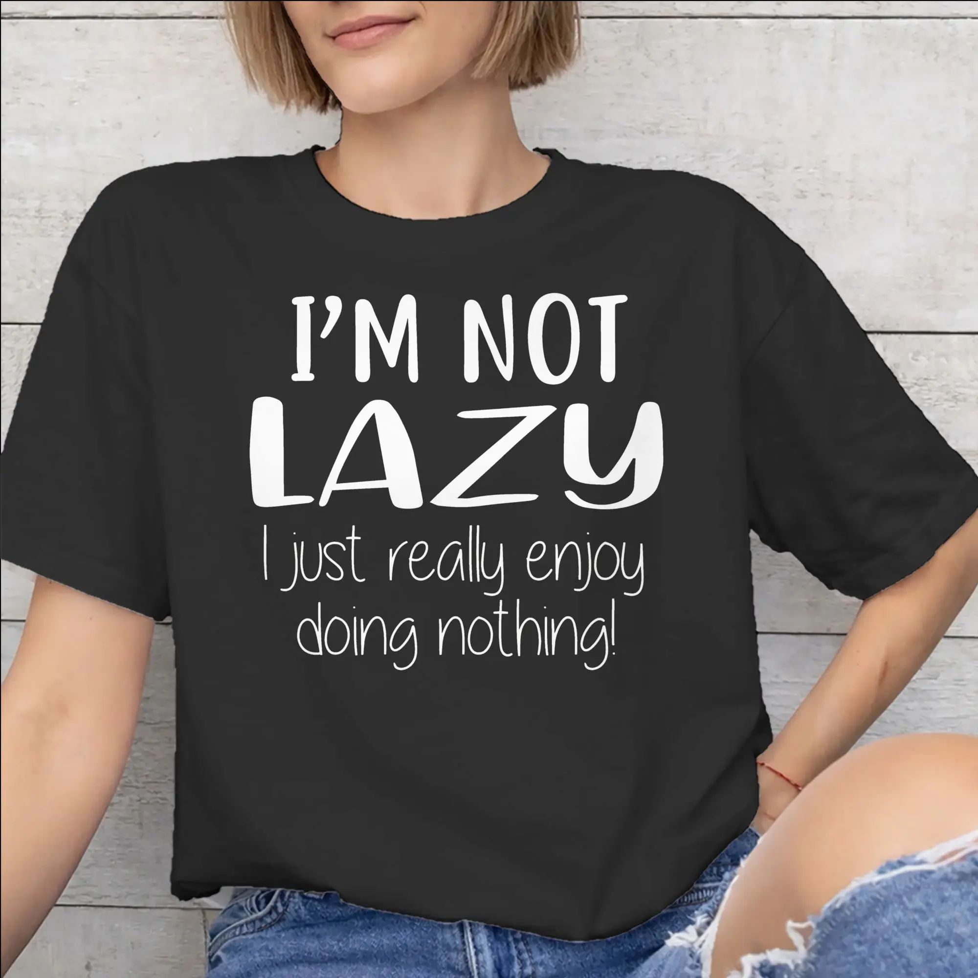 Men Women Print I'm Not Lazy I Just Really Enjoy Doing Nothing T Shirt Tee Cotton  T-shirts Clothing