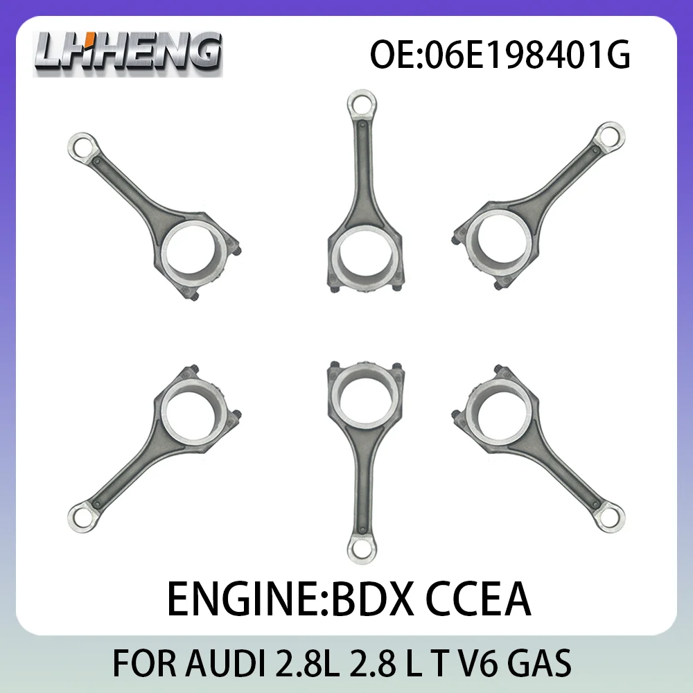 Engine 6PCS Connecting Con Rod New Set 2.8L 2.8 L T V6 GAS FOR AUDI A6 A8 06E198401G 06E198401B 2006-2011 BDX CCEA