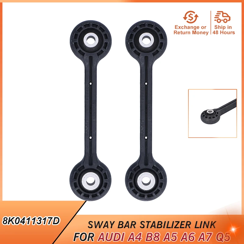 8K0411317D Front Stabilizer Sway Bar End Link Connect Rod for Audi A4 B8 A5 A6 A7 Q5 Accessories 8K0 411 317 D