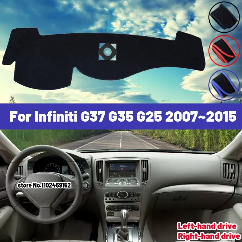 

Высокое качество для Infiniti G37 G35 G25 2007 ~ 2015 2012 2013 2014 коврик для приборной панели автомобиля, солнцезащитный козырек, избегайте света, ковры с защитой от УФ-лучей
