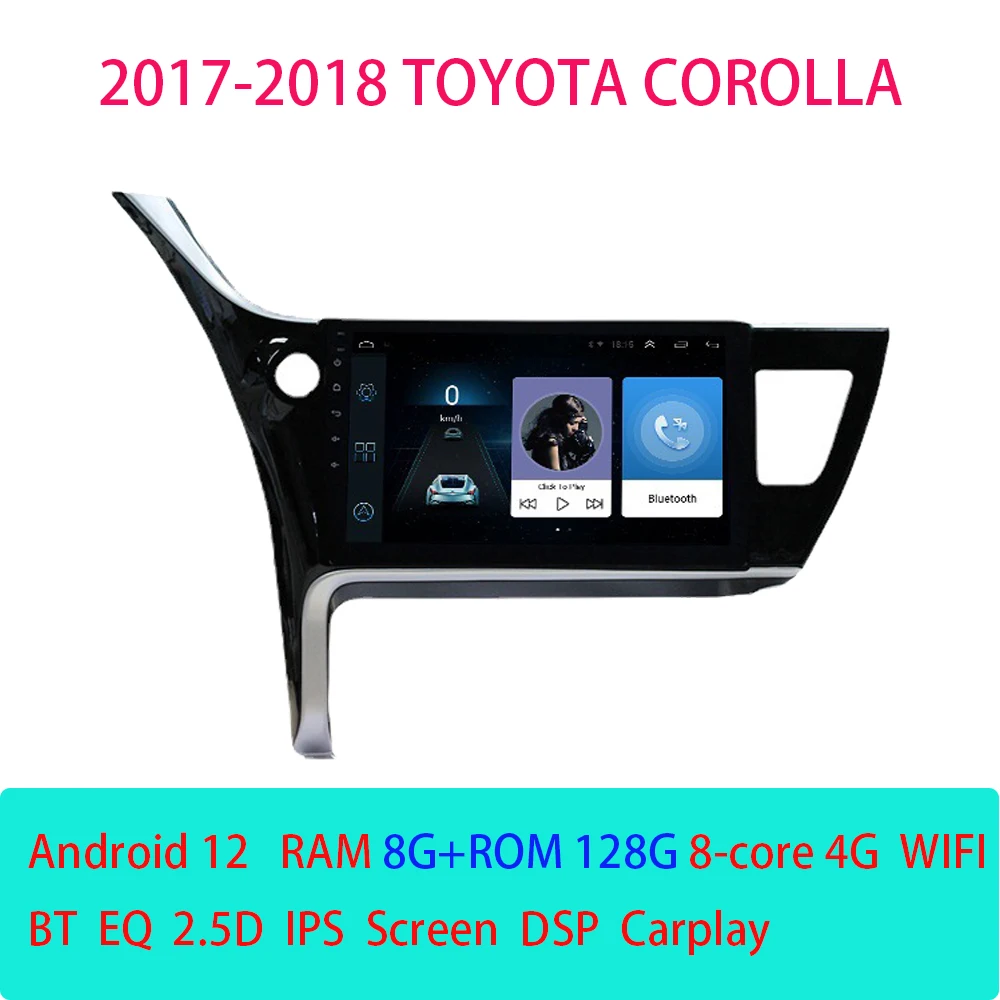 

Android 12 For Toyota Corolla 2017-2018 Car Radio Multimedia GPS Navi Stereo BT Auto Carplay 2din