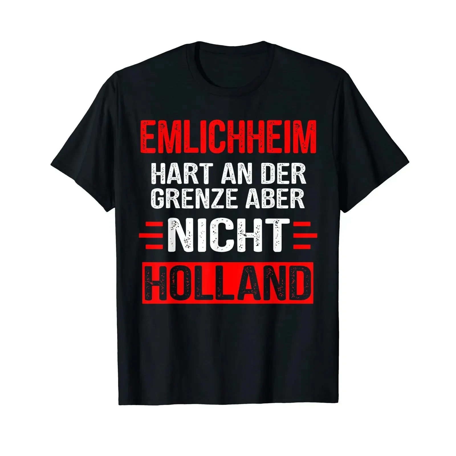 T-Shirt Emlichheim Hart an der Grenze aber nicht Holland, Vintage-Waschung, Designerkleidung, atmungsaktiv, Streetwear, lässig, stilvoll