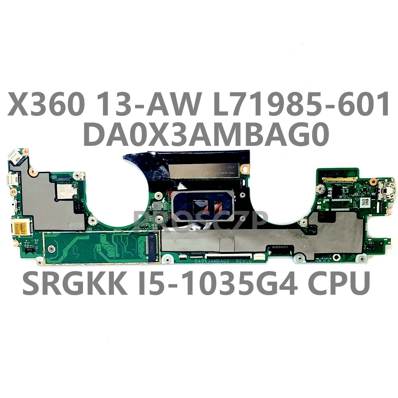 DA0X3AMBAG0 ل HP X360 13-AW اللوحة الأم للكمبيوتر المحمول L71985-601 L71985-501 L71985-001 اللوحة الرئيسية ث/SRGKK i5-1035G4 CPU 100% تم اختبارها بشكل جيد