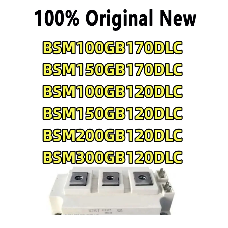 100% Tested Bsm300gb120dlc Igbt Bsm200gb120dlc Bsm150gb120dlc Bsm150gb170dlc Bsm100gb120dlc Bsm100gb120dlc Bsm100gb170dlc