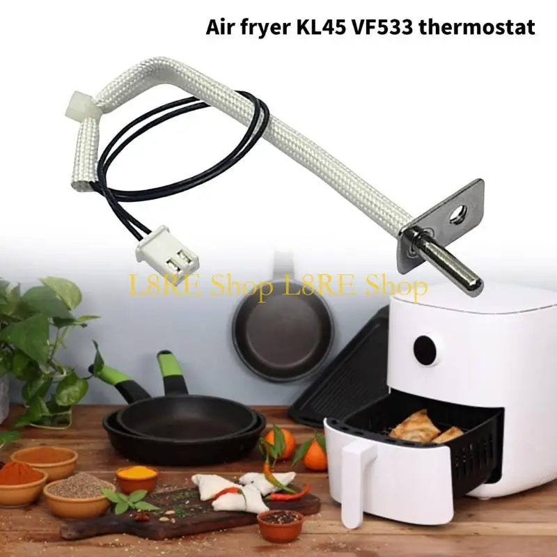 L8RE AIR FRYER TEMPTY CONTROL PROBE AIR AIR SENSING SESSING PROBE مناسب للطهي