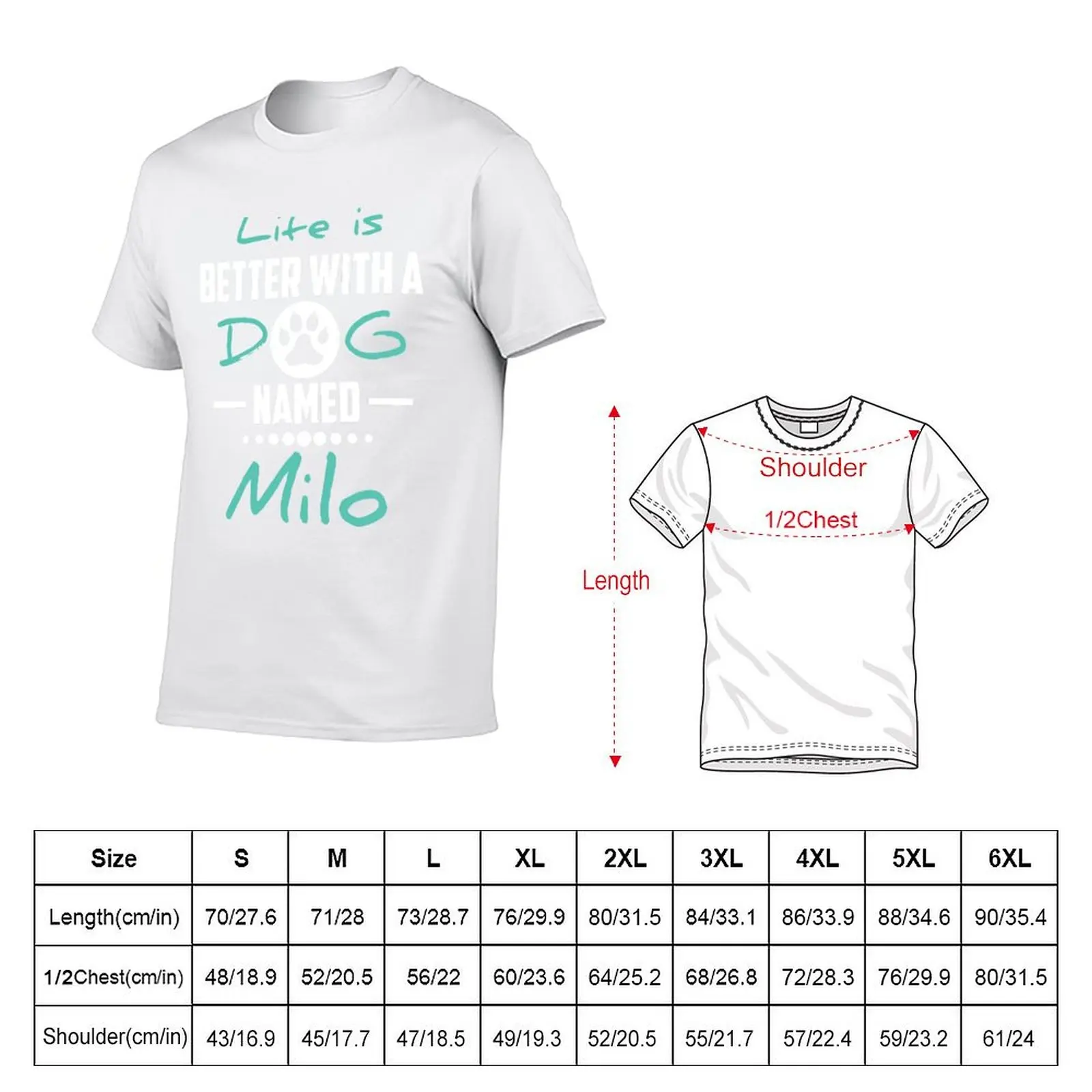Life Is Better With A Dog Named Milo T-Shirt t shirt personalised t shirt man designer T-Shirt