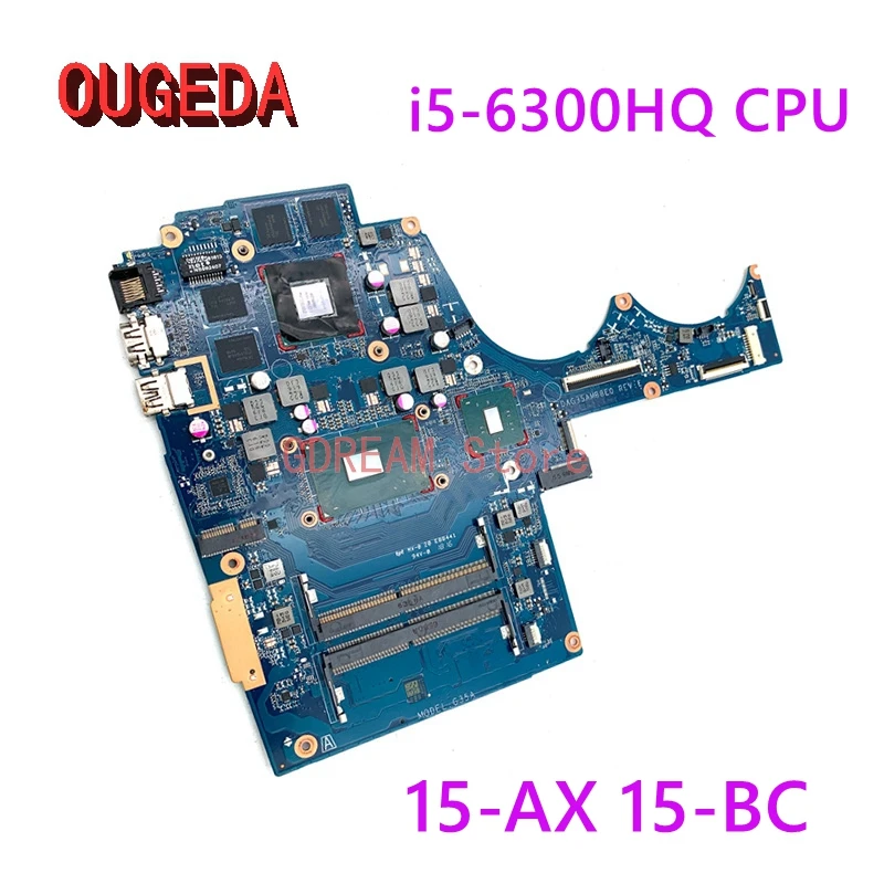 

OUGEDA DAG35AMB8E0 856674-601 856674-001 For HP 15-AX 15-BC Laptop Motherboard SR2FP i5-6300HQ CPU GTX950M GPU DDR4 full test