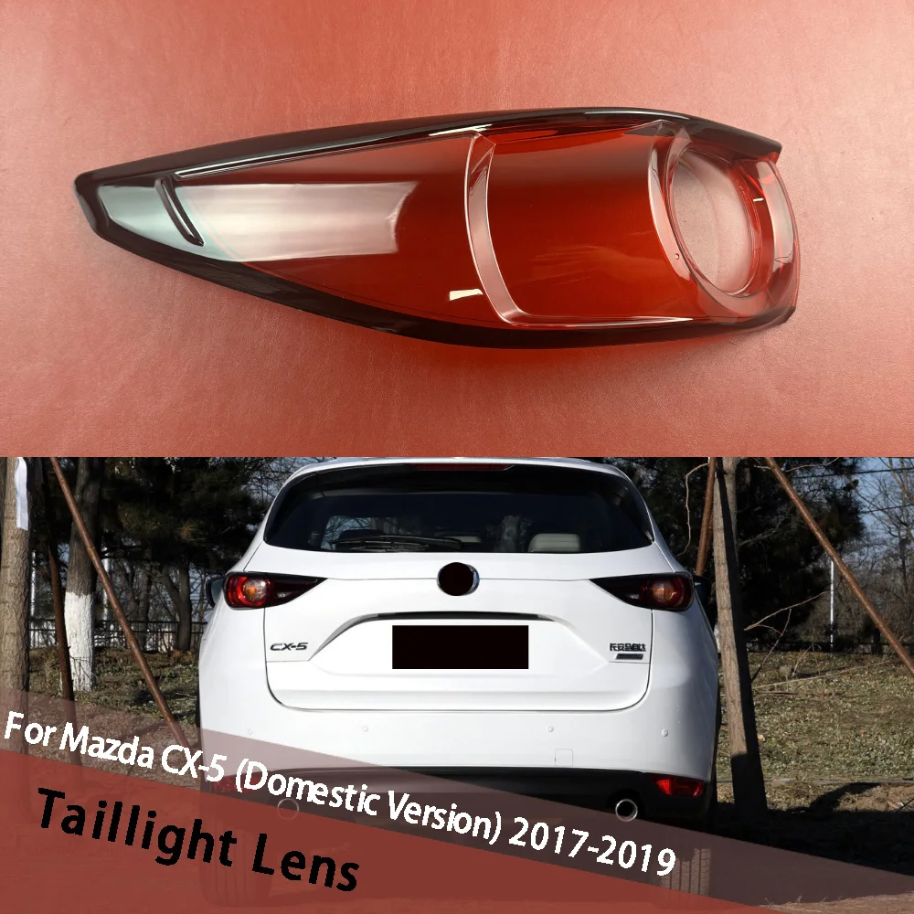 

For Mazda CX-5 (Domestic Version) 2017 2018 2019 Car Tail Light Shell Shade Taillight Rear Tail Light Housing Lamp Auto Parts