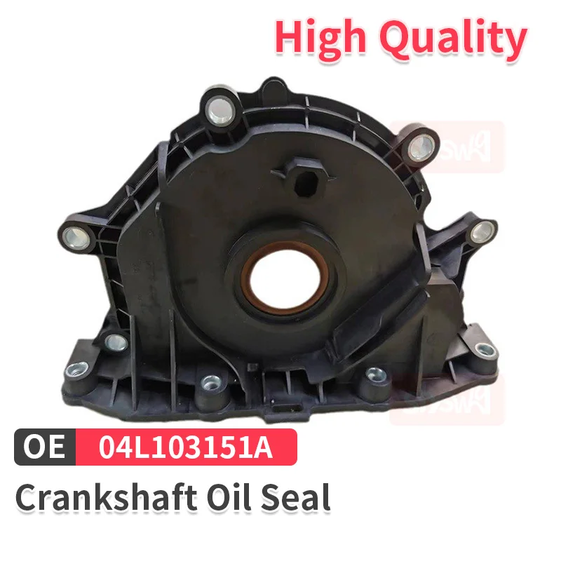 04L103151 04L103151A 4L103151 4L103151A Crankshaft Oil Seal High Quality Auto Parts New For Audi Seat Skoda VW 1.6TDI 2.0TDI