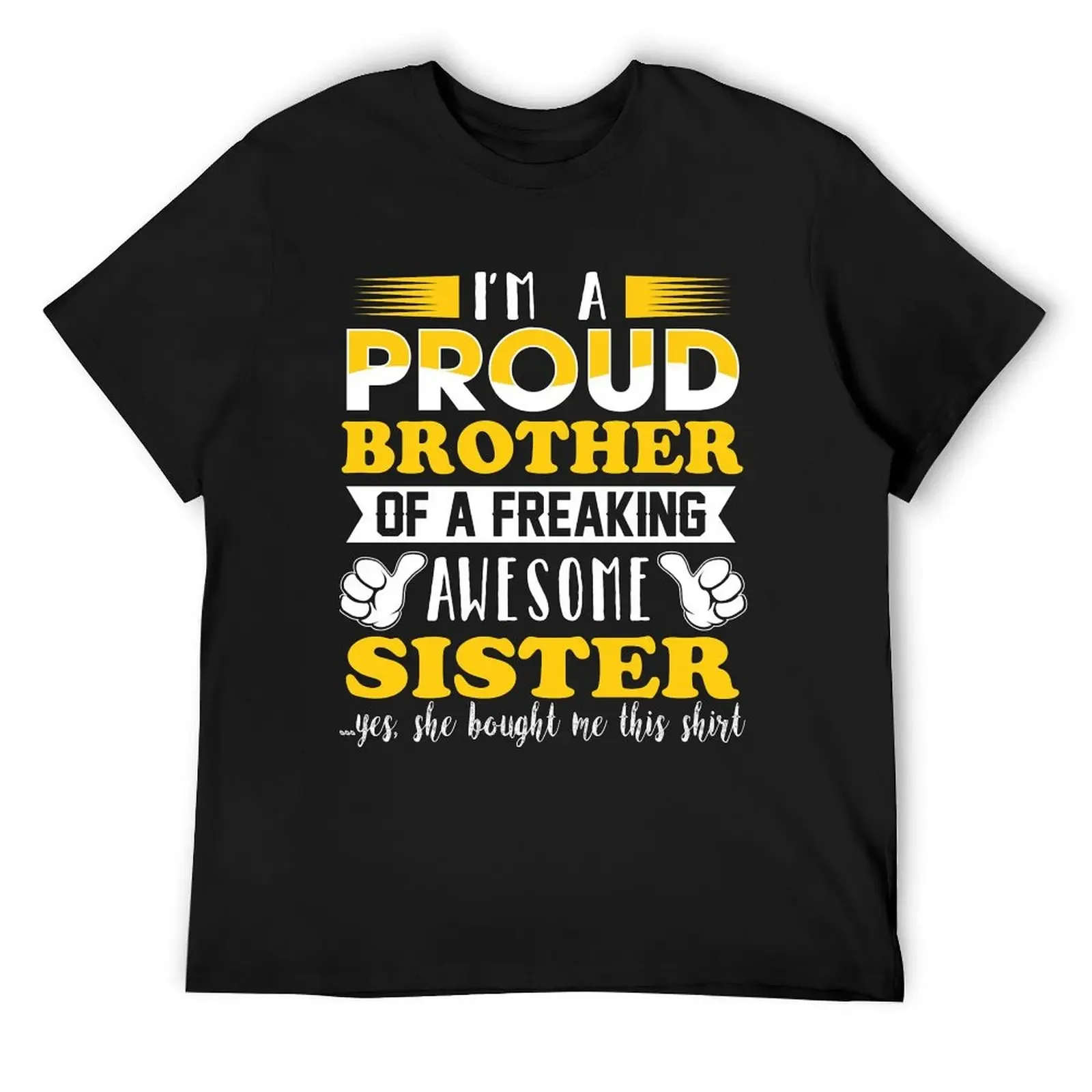 I m a proud Brother of freaking awesome Sister T-Shirt aesthetic clothes Blouse mens graphic t-shirts anime