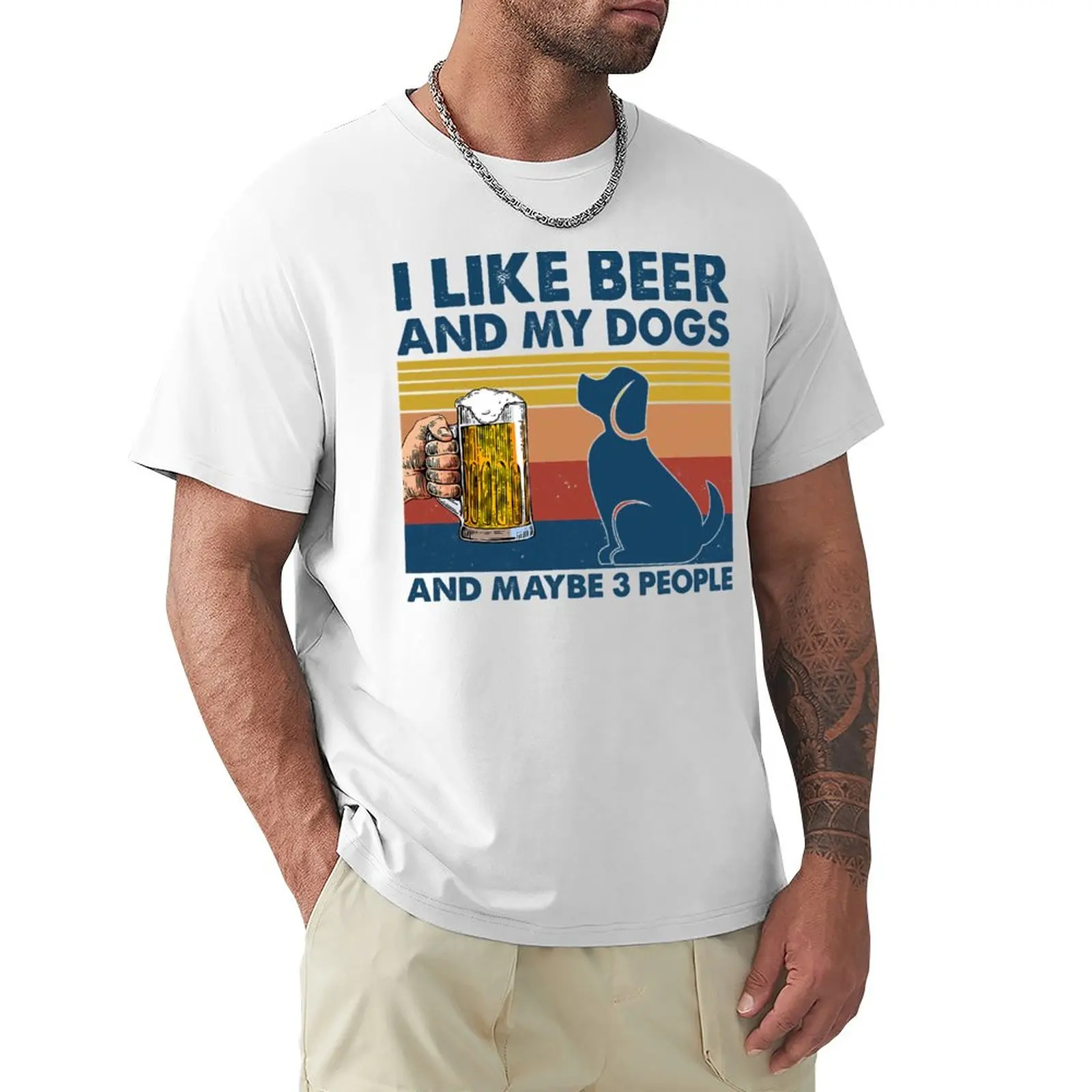 

I Like Beer My Dogs Maybe 3 People Hunter Drinker T-Shirt short mens white t shirts