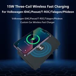 For Volkswagen lD4C/Passat/T-ROC/Talagon/Phideon Car QI Wireless Charger 15W Fast Charge Custom Car Phone Holder