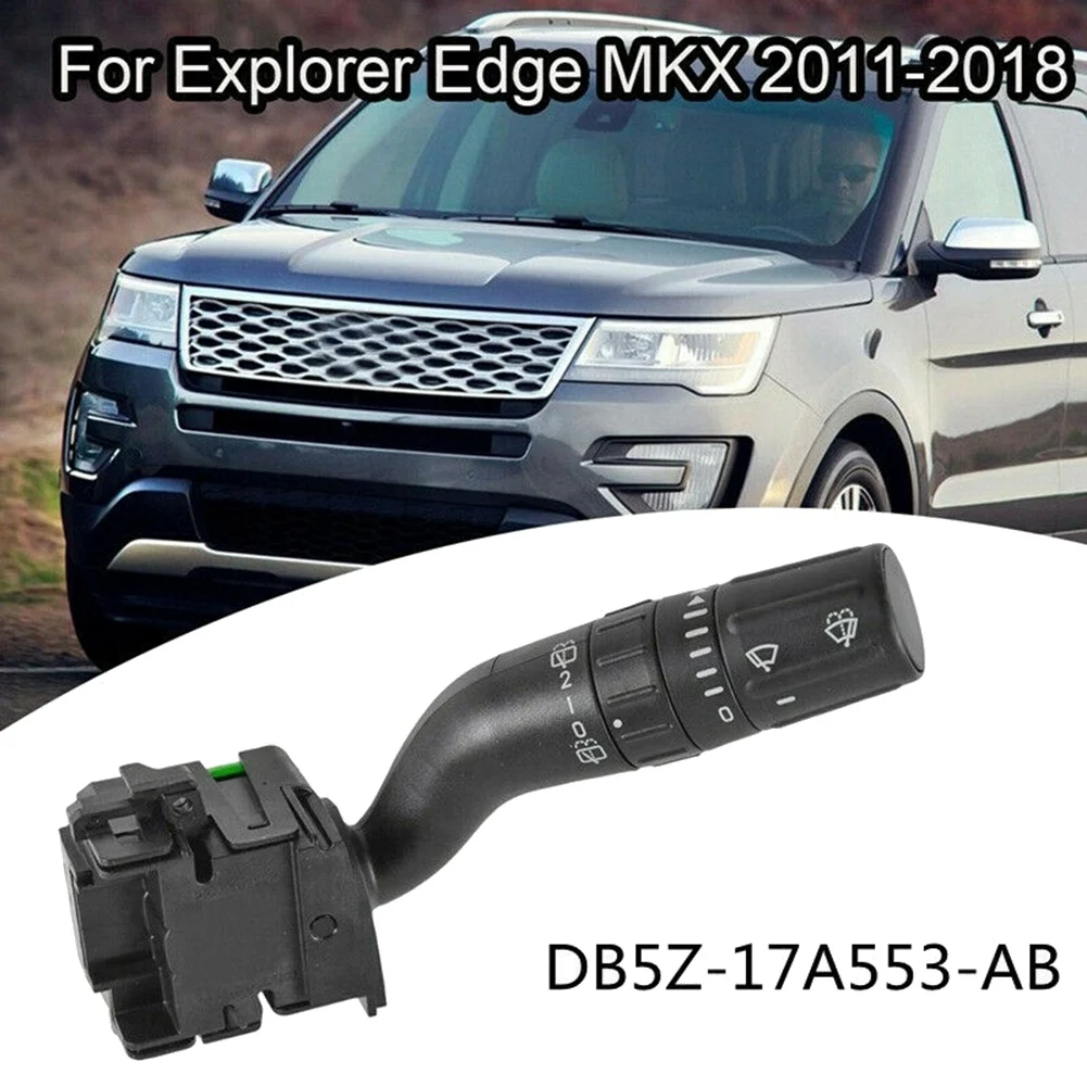 For 2011-2018 Ford Explorer Edge 2011-2015 Lincoln MKX Windshield Wiper Switch DB5Z-17A553-AB