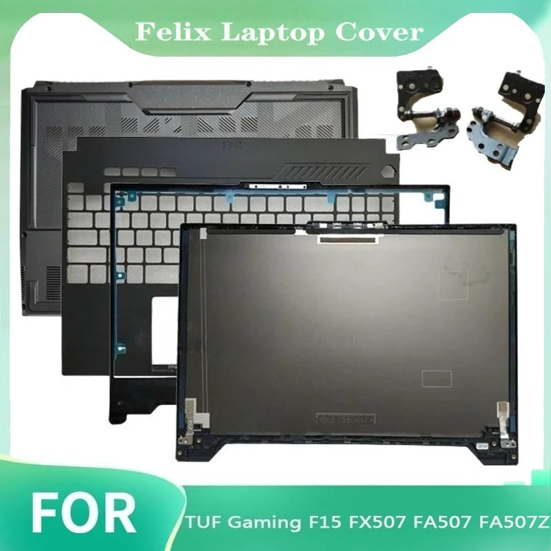 

New For TUF Gaming F15 FX507 FA507 FA507Z Laptop LCD Back Cover Front Bezel Palmrest Upper Top Lower Bottom Case 15.6 Inch