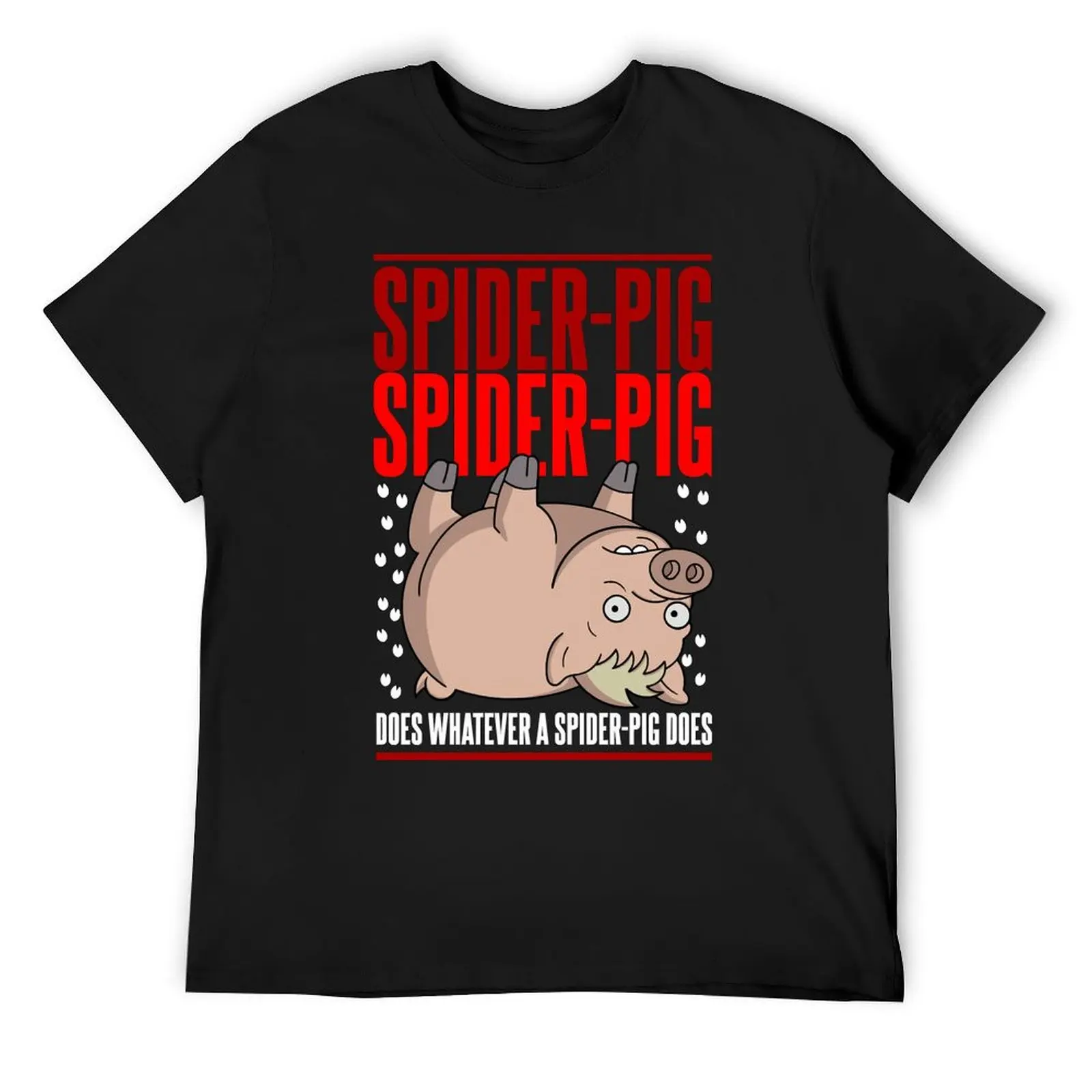 

Does Whatever a Spider-Pig Does T-Shirt anime shirt tees Short sleeve tee boys whites mens cotton t shirts