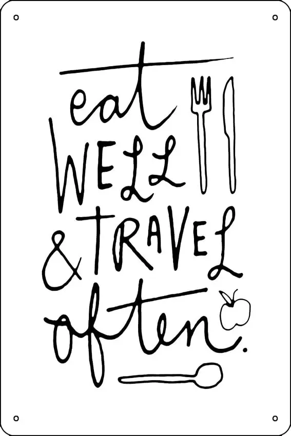 Eat Well & Travel Often Poster Funny Metal Tin Sign for Home Kitchen Bar Room Garage Decor 