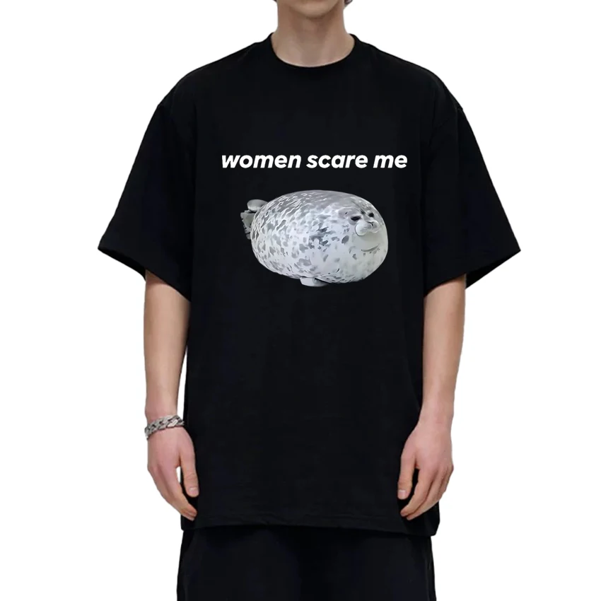 

2025 Summer Women Scare Me Funny Seal Meme Graphic Printed T shirt Men Oversized Tops Unisex 100% Cotton short sleeve T-shirts