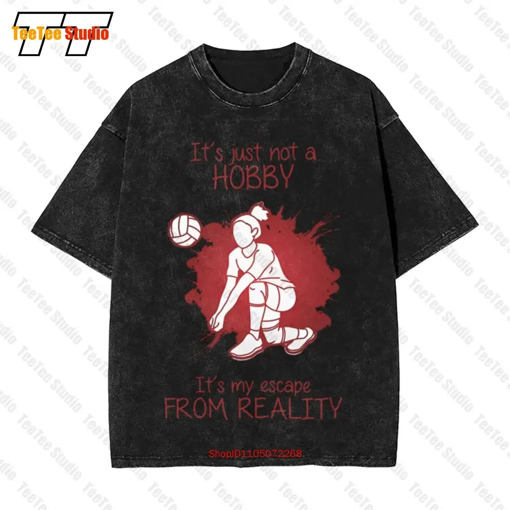 Girl Playing Volleyball It S Just Not A Hobby My Escape From Reality Color Vintage Oversized T-Shirt Tee MIU7