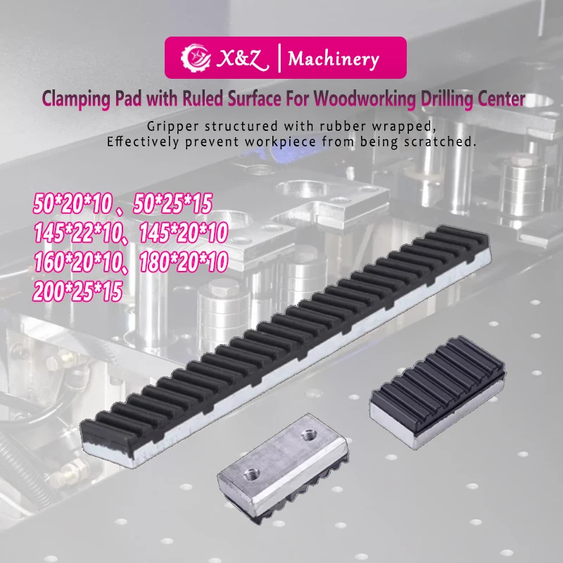 

Clamping Pad with Ruled Surface for Six Side Drilling Center Gripper Structured Of Automatic Saw Accessories Woodworking Machine