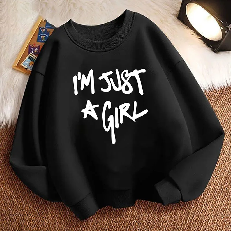 2026 I Am Just A Girl Children's Sweatshirt Pullover Spring Crew Neck Graphic Print Hoodie Boy Girl Kids Hoody