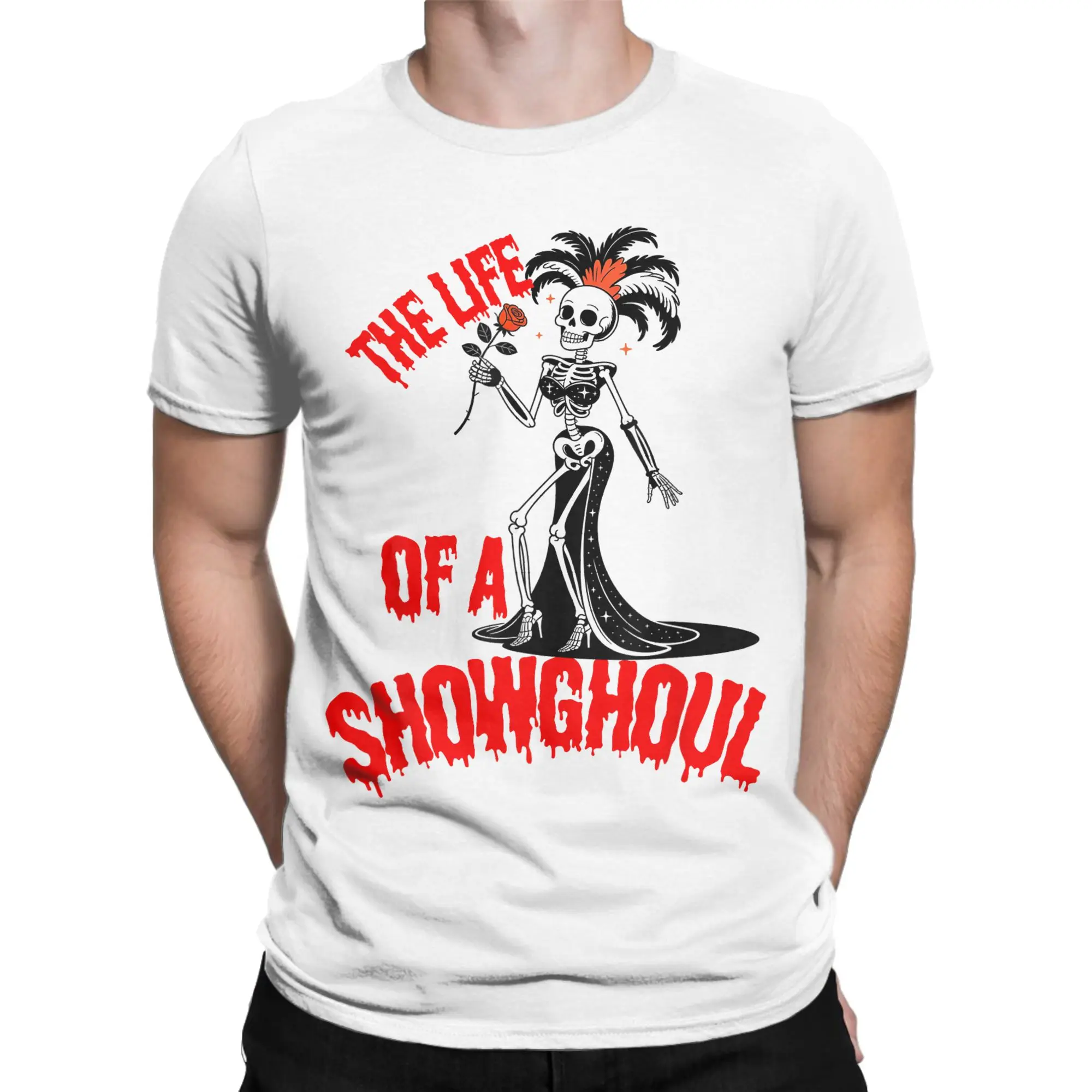 

The Life of a Showghoul Funny Skeleton Halloween T Shirts Men's Cotton Novelty T-Shirts Crewneck Tees Short Sleeve Tops 6XL
