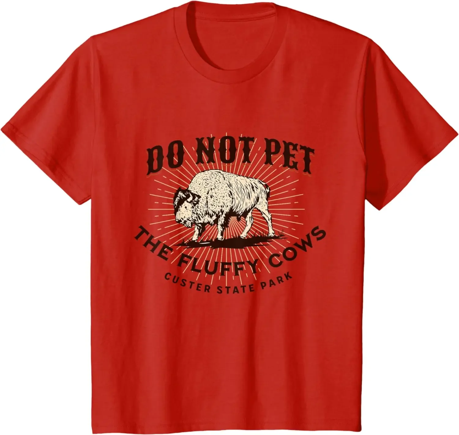 Do Not Pet the Fluffy Cow Custer animL fashione streetwear man New Arrival Crewneck Round Neck Collar State South Dakota T-Shirt