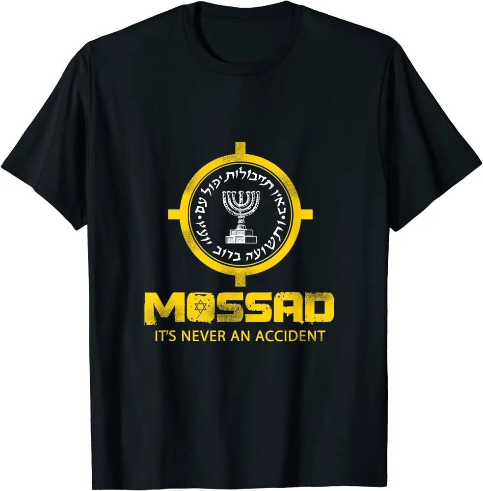 Mossad IDF It's Never An Accident Israeli Intelligence Gift T-Shirt 100% Cotton O-Neck Summer Short Sleeve Casual Mens T-shirt