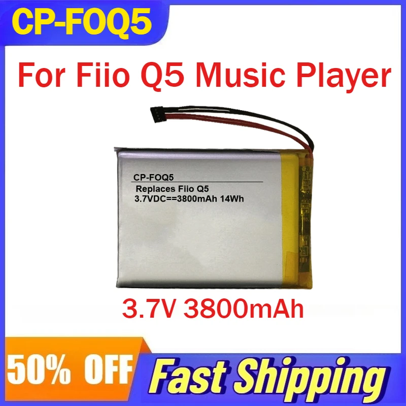 

3.7V 3800mAh CP-FOQ5 Rechargeable Li-Ion Battery for Fiio Q5 Music Player Replacement Batteries Accessories