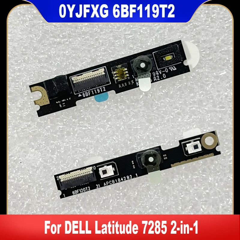 

0YJFXG 6BF119T2 6BF120T2 новый оригинальный для ноутбука DELL Latitude 7285 2-в-1 встроенная камера модуль веб-камеры YJFXG CN-0YJFXG