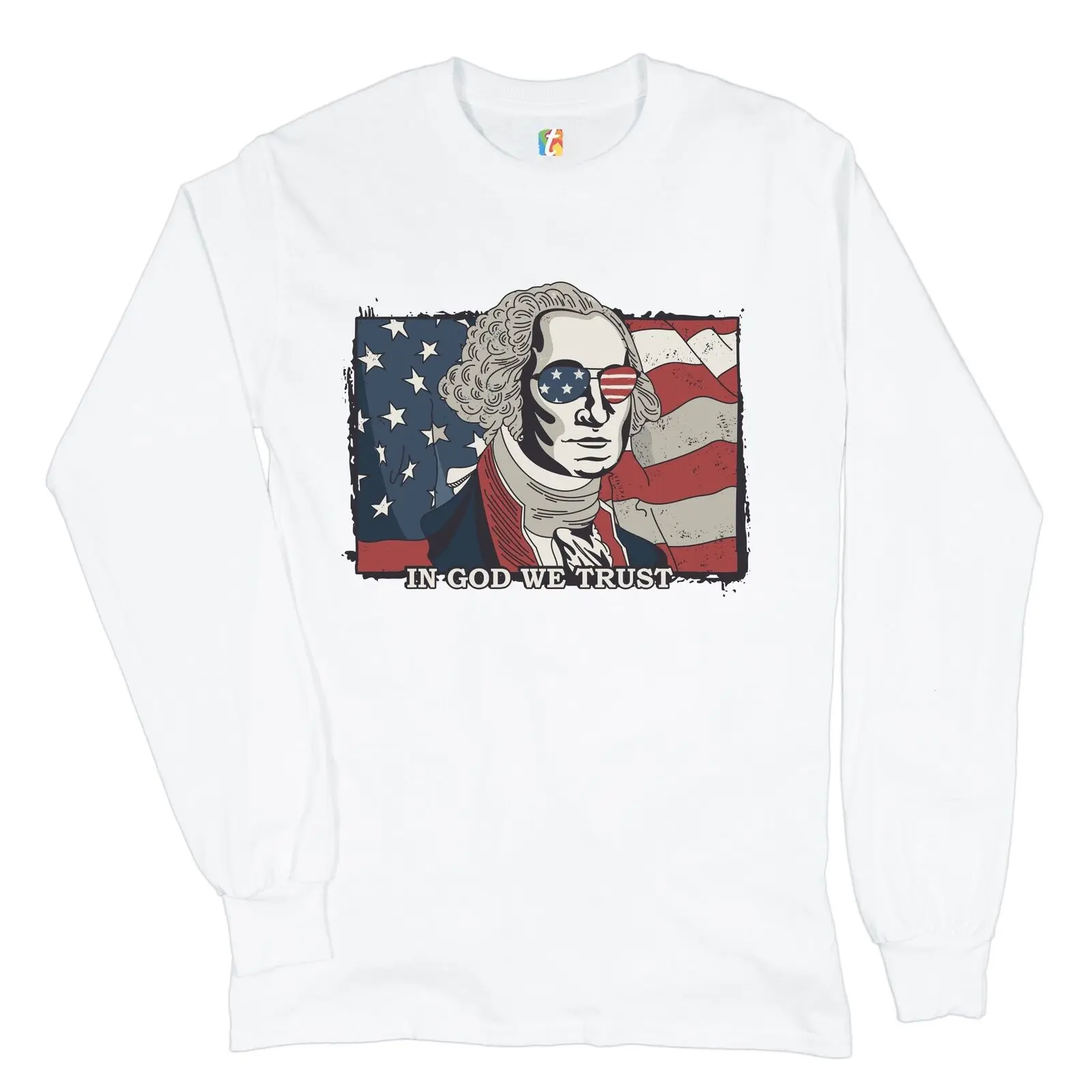 George Washington Long Sleeve T-shirt American Flag In God We Trust 4th of July