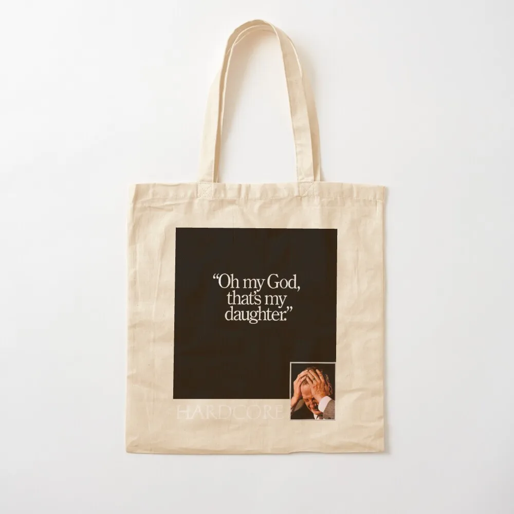 hardcore Oh my God, that's my daughter. Tote Bag Beach bag supermarket folding bag custom bags custom fabric
